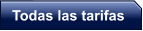 Todas las tarifas